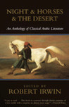 Night and Horses and the Desert: An Anthology of Classical Arabic Literature Night and Horses and the Desert: An Anthology of Classical Arabic Literature