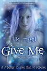 Give Me (Wyrd and Fae #1)