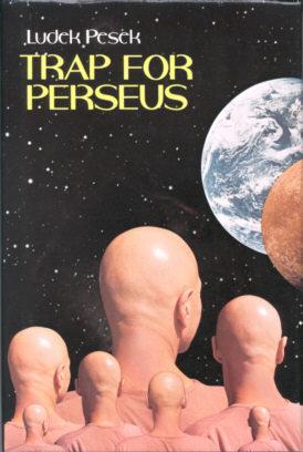 Trap for Perseus -  Luděk Pe&scaron;ek