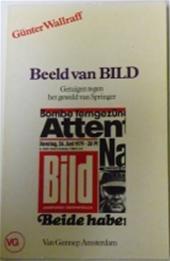 Beeld van Bild - getuigen tegen het geweld van Springer Günter Wallraff Beeld van Bild - getuigen tegen het geweld van Springer Günter Wallraff