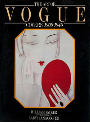 Art of Vogue Covers 1909-1940 William Packer Art of Vogue Covers 1909-1940 William Packer
