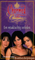 Een wraakzuchtig verleden (Charmed Classics #6) – Cameron Dokey
