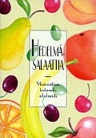Hedelmäsalaattia : moniravinteisia tositarinoita arkielämästä Jack Canfield Hedelmäsalaattia : moniravinteisia tositarinoita arkielämästä Jack Canfield