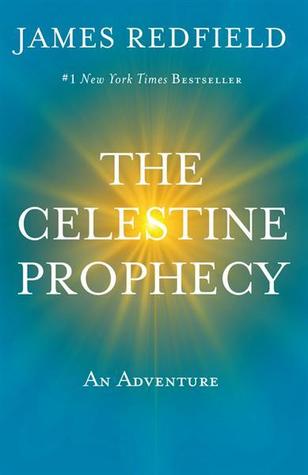 The Celestine Prophecy (Celestine Prophecy #1) James Redfield The Celestine Prophecy (Celestine Prophecy #1) James Redfield