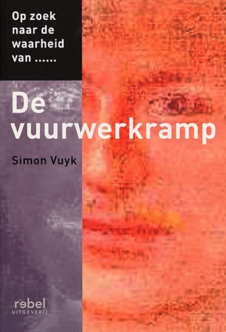 De vuurwerkramp Simon Vuyk De vuurwerkramp Simon Vuyk