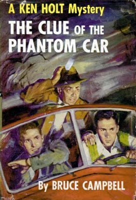 The Clue of the Phantom Car Bruce Campbell The Clue of the Phantom Car Bruce Campbell