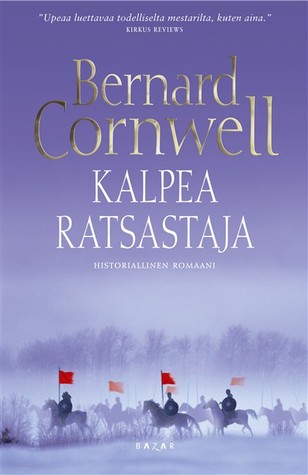 Kalpea ratsastaja Bernard Cornwell Kalpea ratsastaja Bernard Cornwell