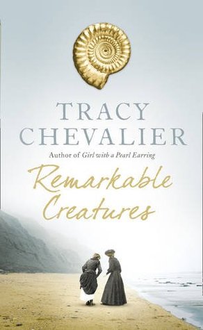 Remarkable Creatures by Tracy Chevalier — Reviews ...