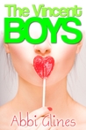 The Vincent Boys by Abbi Glines The Vincent Boys by Abbi Glines