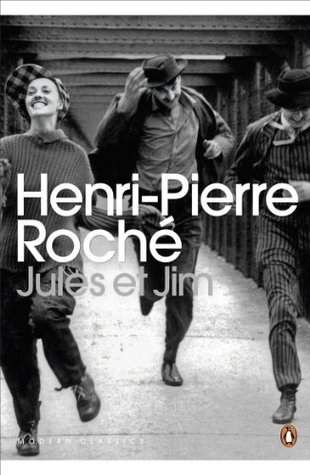 Jules et Jim Henri-Pierre Roché Jules et Jim Henri-Pierre Roché