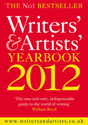 The Writers & Artists Yearbook 2012 A & C Black The Writers & Artists Yearbook 2012 A & C Black