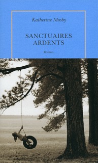 Sanctuaires ardents Katherine Mosby Sanctuaires ardents Katherine Mosby