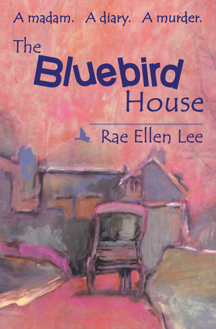 Bluebird House Rae Ellen Lee Bluebird House Rae Ellen Lee