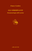 Gli osservanti. Fenomenologia delle norme Franco Cordero Gli osservanti. Fenomenologia delle norme Franco Cordero