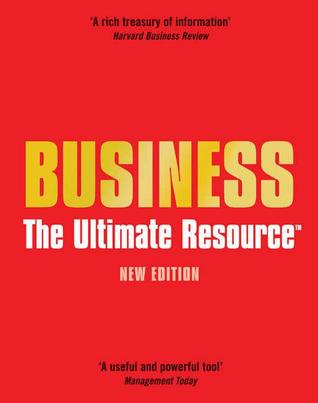 Business: The Ultimate Resource A & C Black Business: The Ultimate Resource A & C Black