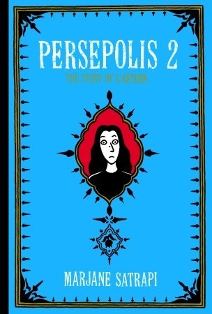 Persepolis 2: The Story of a Return (Persepolis, #3-4)