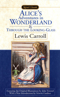 Alice's Adventures in Wonderland & Through the Looking-Glass