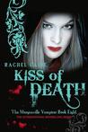 Kiss of Death by Rachel Caine Kiss of Death by Rachel Caine