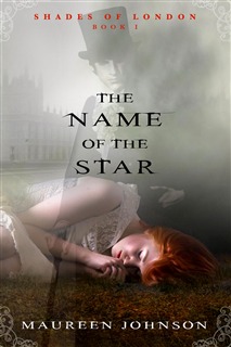 The Name of the Star (Shades of London, #1)