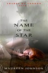 The Name of the Star (Shades of London, #1)