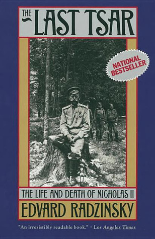an analysis of the last tsar the life and death of nicholas ii a book by edvard radzinsky Buy last tsar by edvard radzinsky (9780385469623) the last tsar the life and death of nicholas ii anchor books ed edvard radzinsky format: paperback write a review about last tsar book by edvard radzinsky and you'll earn 50c in boomerang bucks loyalty dollars. an analysis of the last tsar the life and death of nicholas ii a book by edvard radzinsky Buy last tsar by edvard radzinsky (9780385469623) the last tsar the life and death of nicholas ii anchor books ed edvard radzinsky format: paperback write a review about last tsar book by edvard radzinsky and you'll earn 50c in boomerang bucks loyalty dollars.