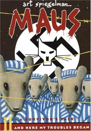 Maus II : And Here My Troubles Began (Maus, #2)