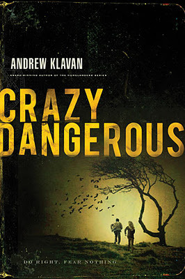 Crazy Dangerous By Andrew Klavan Reviews Discussion