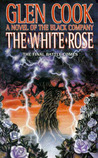 The White Rose (The Chronicle of the Black Company, #3)