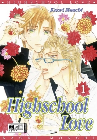 Highschool Love Bd. 1 Monchi Kaori Highschool Love Bd. 1 Monchi Kaori