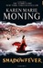 Shadowfever (Fever, #5) by Karen Marie Moning
