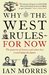 Why the West Rules-for Now: The Patterns of History & What They Reveal About the Future