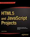 Html5 and JavaScript Projects Html5 and JavaScript Projects