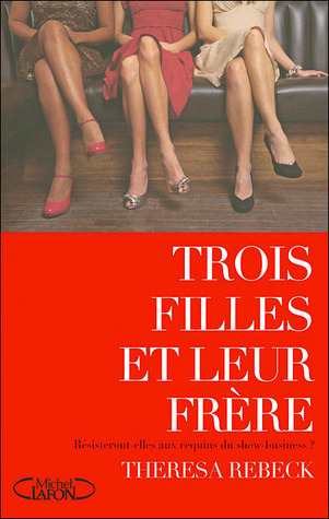 Trois Filles Et Leur Frère Theresa Rebeck Trois Filles Et Leur Frère Theresa Rebeck