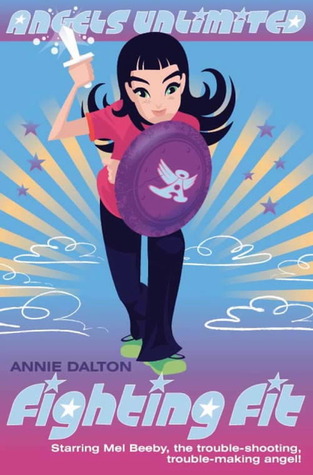 Fighting Fit (Angels Unlimited #6) – Annie Dalton Fighting Fit (Angels Unlimited #6) – Annie Dalton