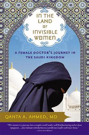 A Female Doctor's Journey in the Saudi Kingdom - Qanta A. Ahmed