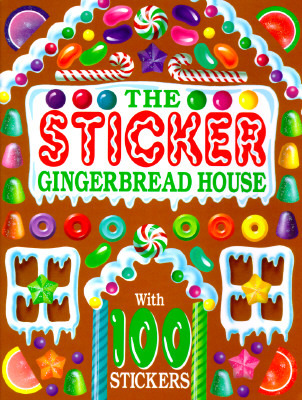 The Sticker Gingerbread House Scott McDougall The Sticker Gingerbread House Scott McDougall