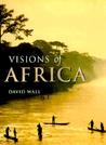 Visions of Africa Visions of Africa