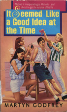It Seemed Like a Good Idea at the Time by Martyn Godfrey ...