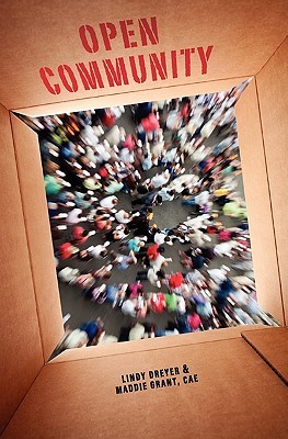 Open Community: A little book of big ideas for associations navigating the social web. Lindy Dreyer Open Community: A little book of big ideas for associations navigating the social web. Lindy Dreyer