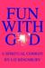 Fun with God by Liz Kingsbury