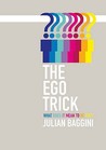 The Ego Trick: In Search Of The Self