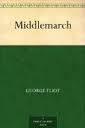 Middlemarch: A Study of Provincial Life