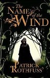 The Name of the Wind (The Kingkiller Chronicle, #1)