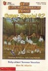 Baby-Sitters' Summer Vacation (The Baby-Sitters Club Super Special, #2)