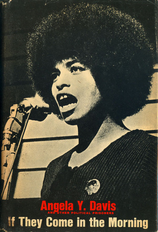 angela davis goodreads if they come in the morning voices of resistance by angela davis goodreads if they come in the morning voices of resistance by