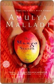The Mango Season Amulya Malladi The Mango Season Amulya Malladi
