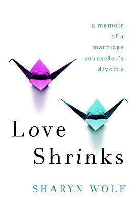 Love Shrinks Sharyn Wolf Love Shrinks Sharyn Wolf