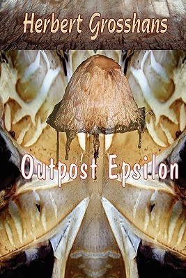 Outpost Epsilon Herbert Grosshans Outpost Epsilon Herbert Grosshans