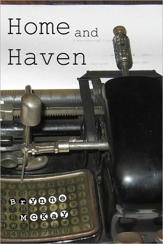 Home and Haven Brynne McKay Home and Haven Brynne McKay
