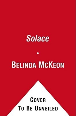 Solace Belinda McKeon Solace Belinda McKeon